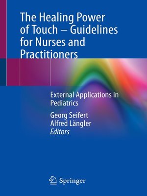 cover image of The Healing Power of Touch – Guidelines for Nurses and Practitioners